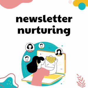 Newsletter Nurturing