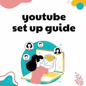 YouTube Set Up Guide